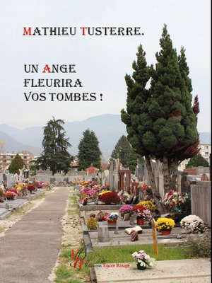 cover image of Un ange fleurira vos tombes !